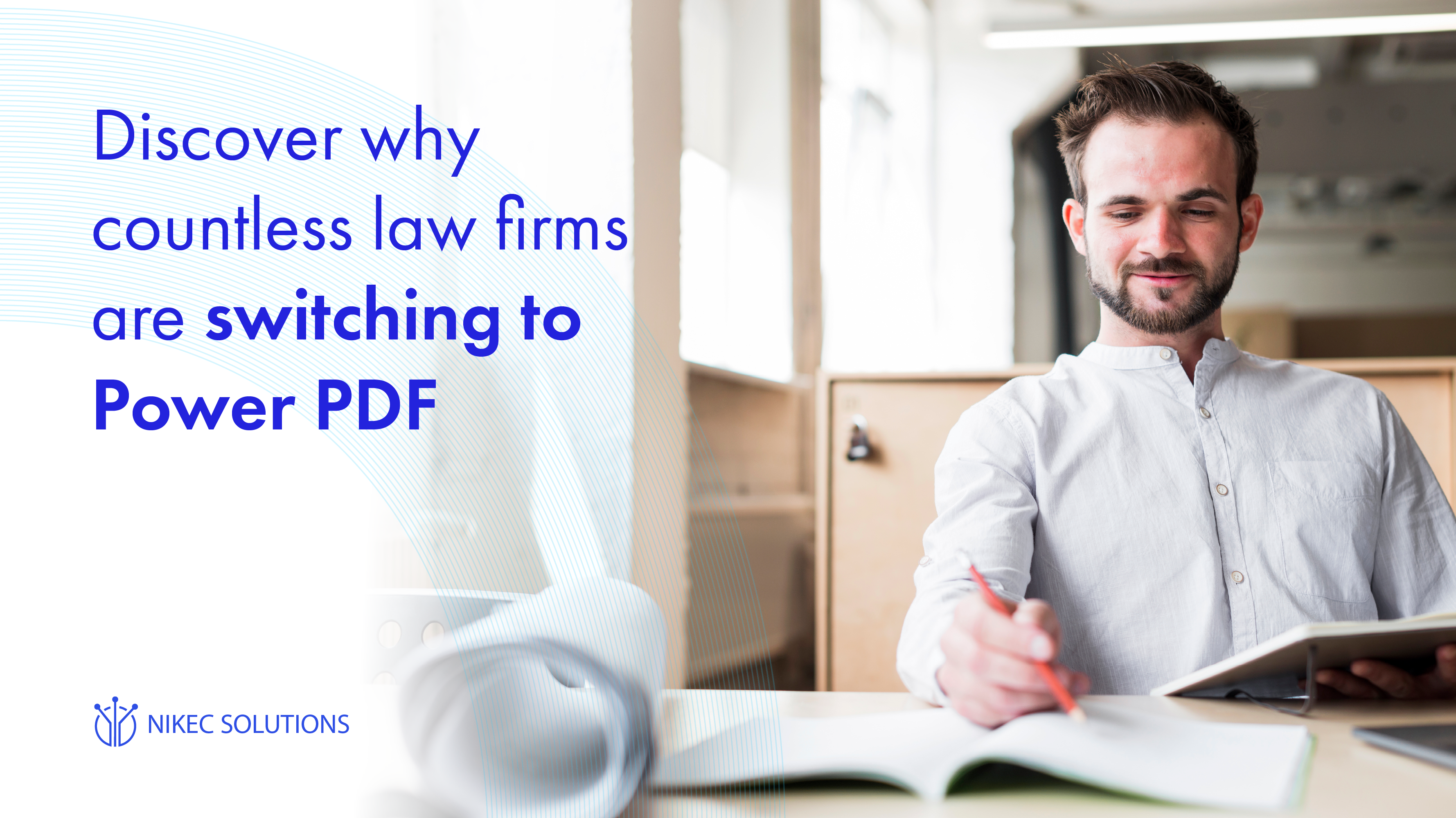 See why countless law firms are switching to Power PDF