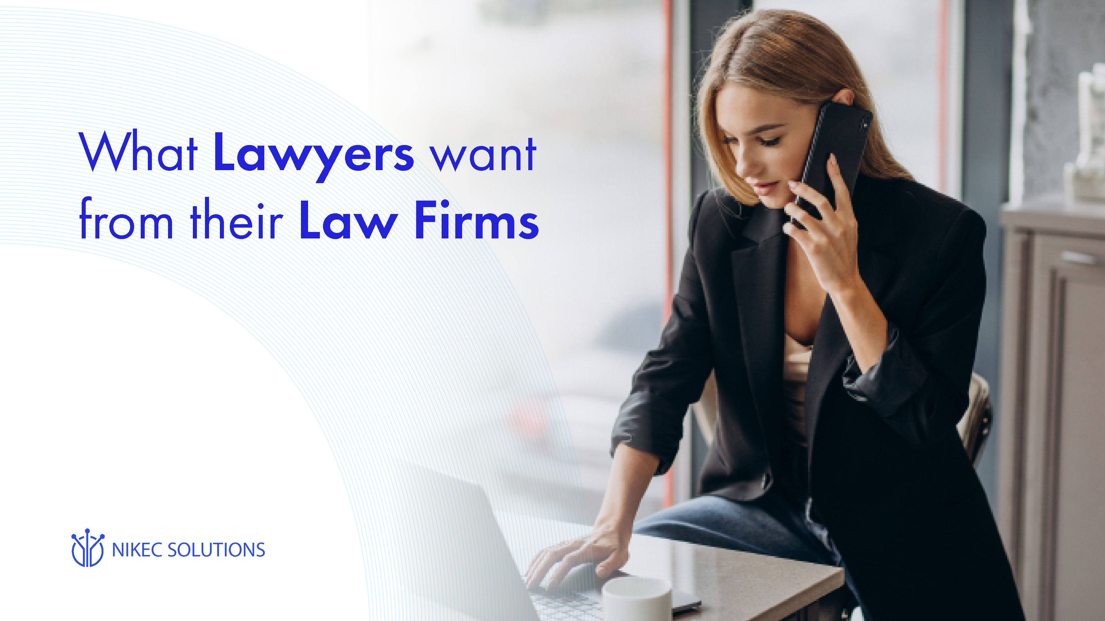 What Lawyers want from their Law Firms